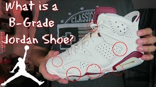 What is a B-Grade Jordan Shoe? - YouTube