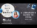 Back To Basics A Librarians Guide To Koha