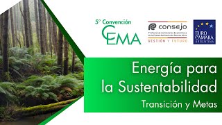 5º CONVENCIÓN CEMA “Energía para la Sustentabilidad. Transición y Metas”
