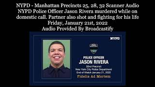 NYPD 32nd Precinct Scanner Audio NYPD Police Officer Jason Rivera murdered while on domestic