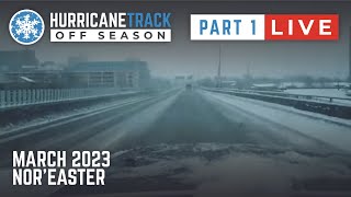 LIVE March 2023 Nor’Easter - Field Coverage - Part 1 (03/13/2023)