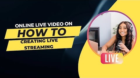 How to Creating Live Video./how to create live video streaming website in php