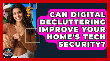 Can Digital Decluttering Improve Your Home