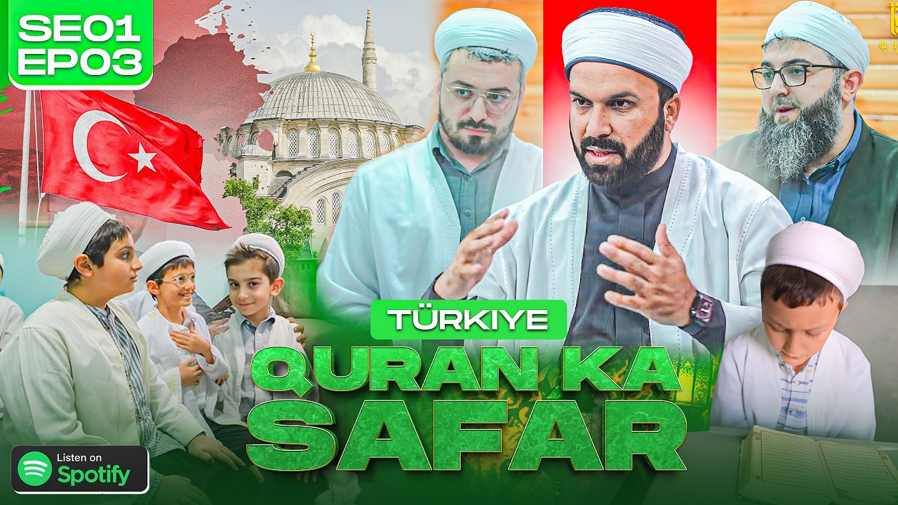 Quran Ka Safar | Turkey 🇹🇷 The Ottoman Legacy of Hifz ✨ SE01 EP03