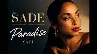 Paradise - Sade || Video Lyrics || AI Music Visuals