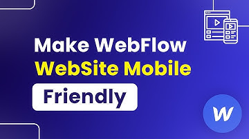 How to Make Webflow Website Mobile Friendly (Step By Step)