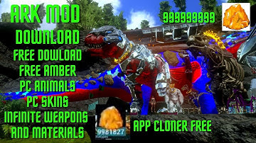 Ark Mod - Ark Mobile Mod Download 2022 , Free  Infinite Amber , Pc Animals and Skins :) #v1