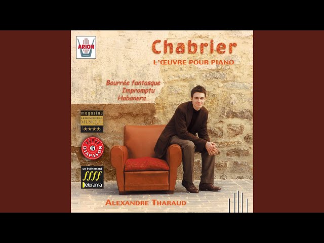 Chabrier - Bourrée fantasque : Alexandre Tharaud, piano