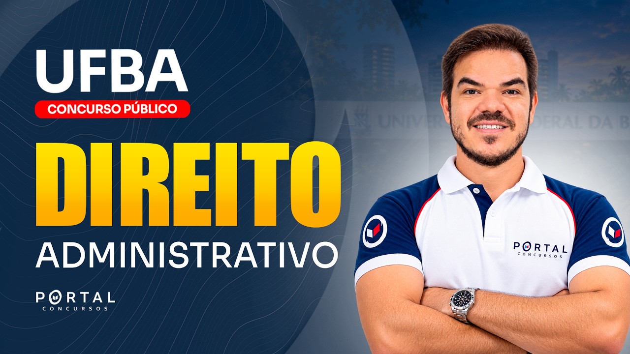 CONCURSO UF/BA: DIREITO ADMINISTRATIVO | Com a Profª. Vinicius Cavalcante