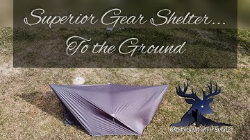 Superior Gear Shelter | From Hammock to the Ground: As Shown by a Rookie