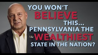 You Won't Believe This... PA The Wealthiest State In The Nation?