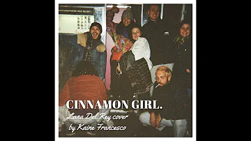 Cinnamon Girl - Lana Del Rey (Cover) by Kaine Francesco