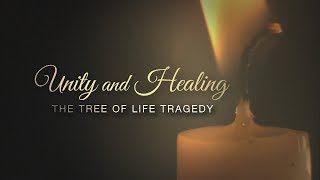 Unity And Healing: The Tree of Life Tragedy