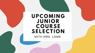 Junior Course Selection Video Guide
