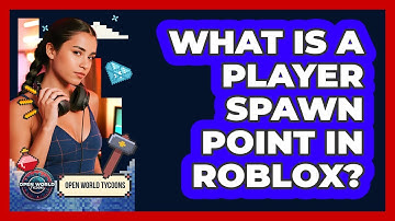 What Is A Player Spawn Point In Roblox?