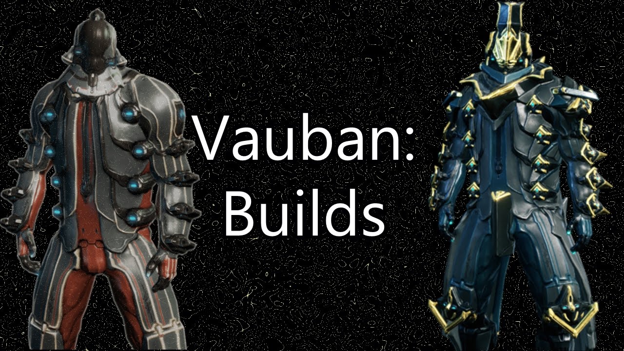 Warframe: Vauban Builds.
