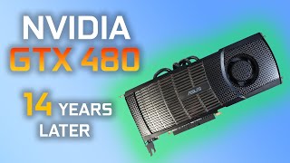 NVIDIA GeForce GTX 480 - 13 YEARS LATER