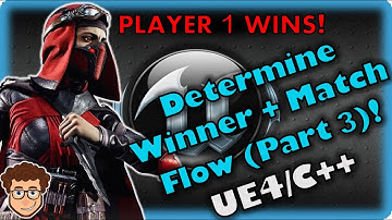 Winning Match + Match Flow (Pt. 3) | How To Make YOUR OWN Fighting Game! | UE4/C++ Tutorial, Part 52