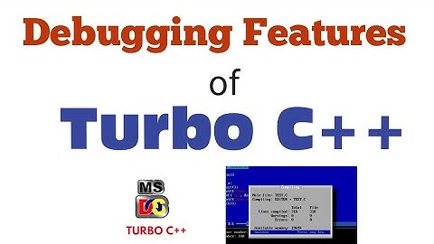 Debugging Features of Turbo C++