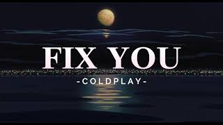Coldplay - Fix You (Lyrics Video)