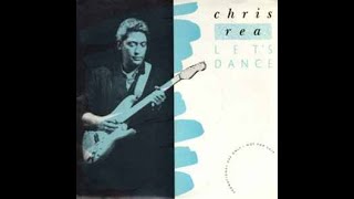 CHRIS REA ~ LETS DANCE 1987