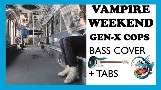 VAMPIRE WEEKEND - GEN-X COPS (HD BASS COVER + TABS )