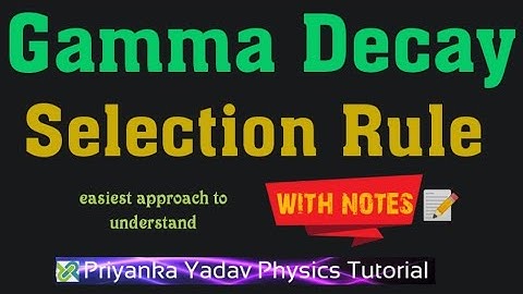 Gamma decay and selection rule