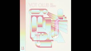 Watch Yot Club Go Away video