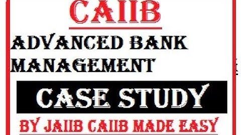 CAIIB Advanced Bank Management ABM Case Study Standard Deviation Coefficient Of Variance