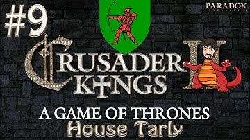 Crusader Kings 2: Game of Thrones - House Tarly Our Friend in the West | #9