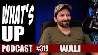 Wali / Tireur d'élite / Whats Up Podcast 319