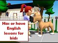 Basic English grammar usage of has and have for children - Session 1|English grammar worksheets