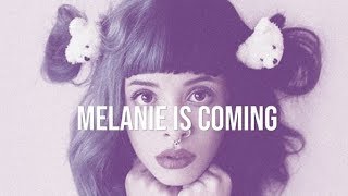 Melanie Martinez Is Coming