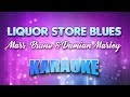 Mars, Bruno & Damian Marley - Liquor Store Blues (Karaoke & Lyrics)