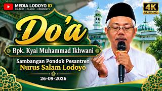 Do'a — Bpk. Kyai Muhammad Ikhwani — Sambangan Pondok Pesantren Nurus Salam Lodoyo 26-09-2026