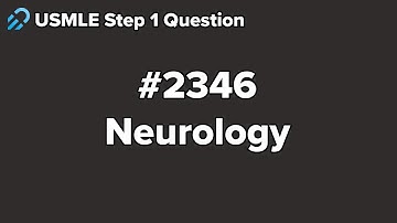 USMLE Step 1 Neurology Question 2346 Walkthrough