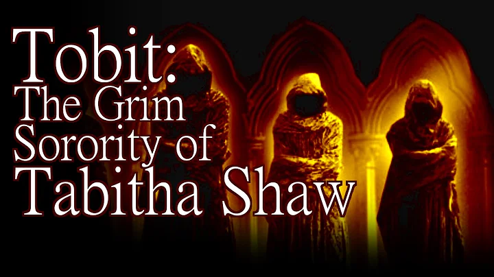 "Tobit: The Grim Sorority of Tabitha Shaw" by K. B...