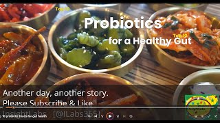 Top 10 Probiotic Foods For Gut Health I @ILabs365 I Foods Filled With Probiotics I Probiotics & Gut