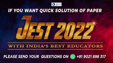 SEND QUESTIONS ON +91 9021898317 || JEST 2022 || LET
