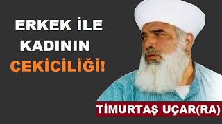 Erkek Ile Kadının Çekiciliği Timurtaş Hoca