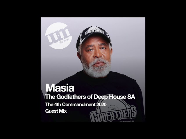 Masia (The Godfathers of Deep House SA) 4th Commandment 2020 Mix - UM Guest Mix (26.02.20) class=