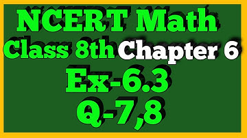 Q 7,8-Ex 6.3-Square and Square Roots-NCERT Maths Class 8th-Chapter6