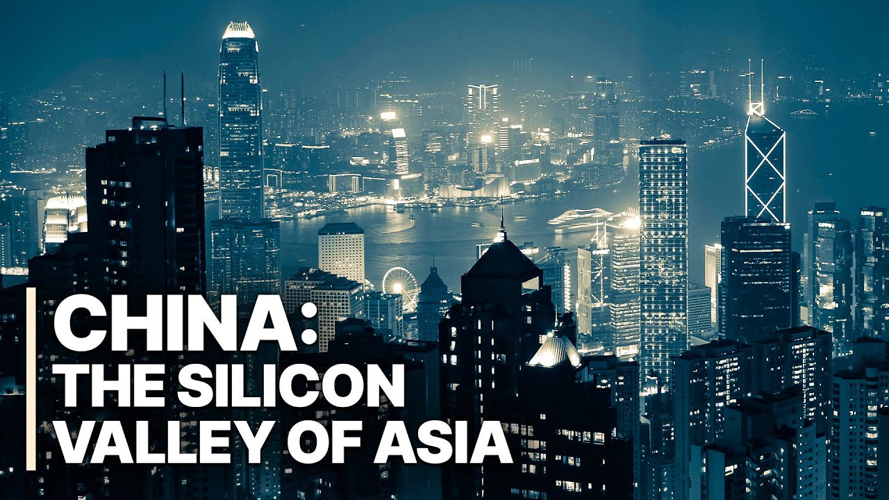 China  - The Silicon Valley of Asia | Tech Fueled Economy | The Modern Miracle