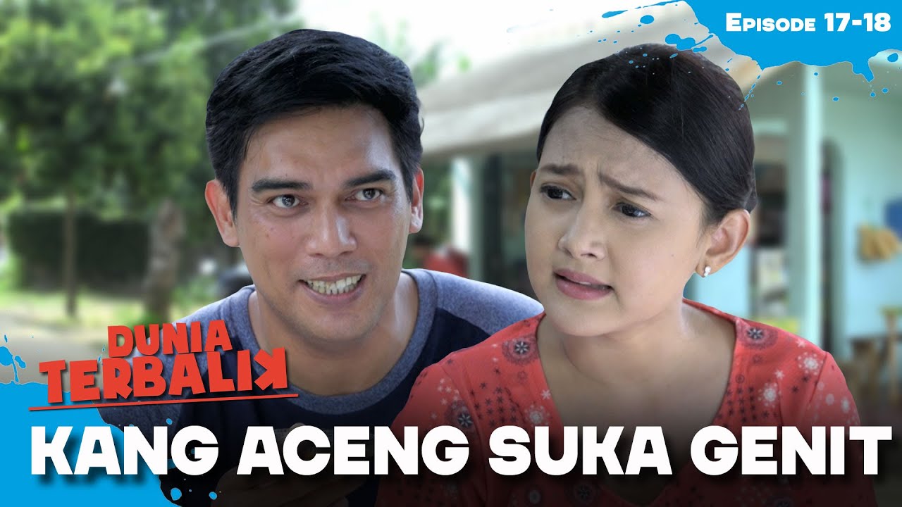 Kang Aceng Suka Banget Genit | DUNIA TERBALIK | EPS 17-18 (5/6)