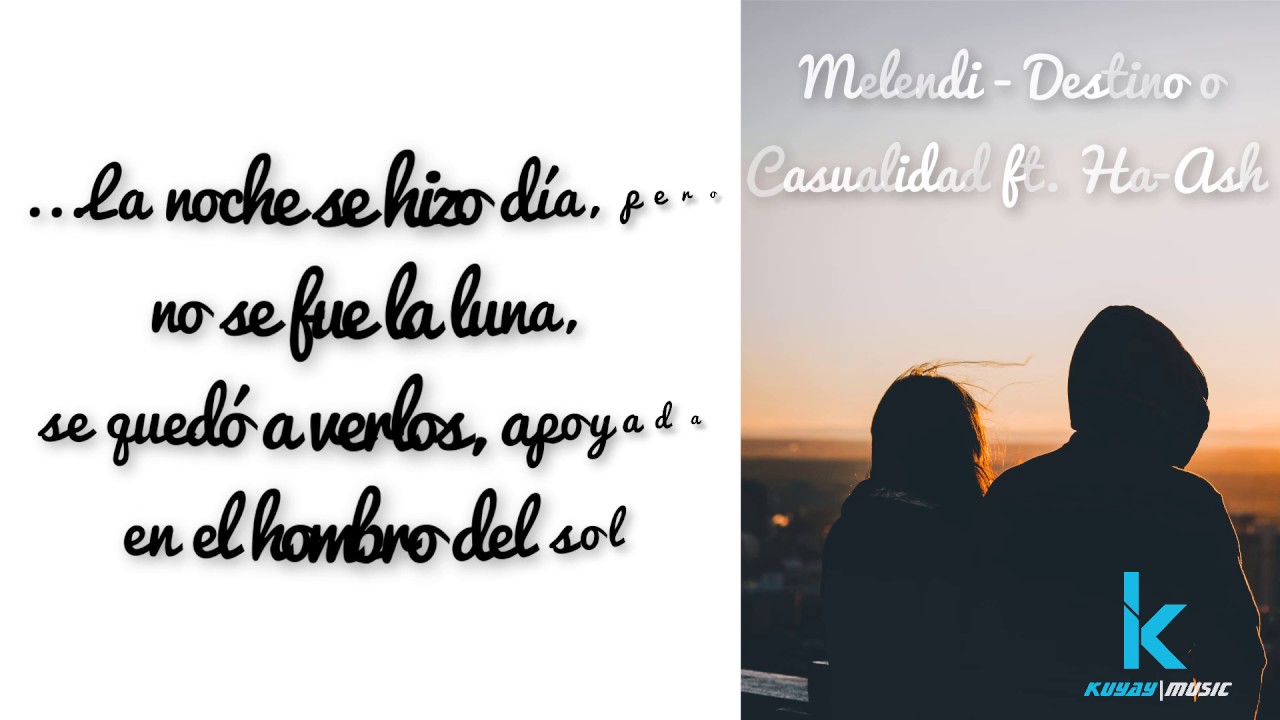 Melendi Destino o Casualidad ft. Ha*Ash (Letra) YouTube Melendi Destino o Casualidad ft. Ha*Ash (Letra) YouTube