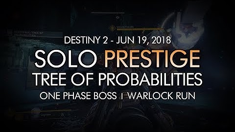 Solo "Tree of Probabilities" Prestige Nightfall (Boss One Phase / Warlock) - June 19, 2018 Reset