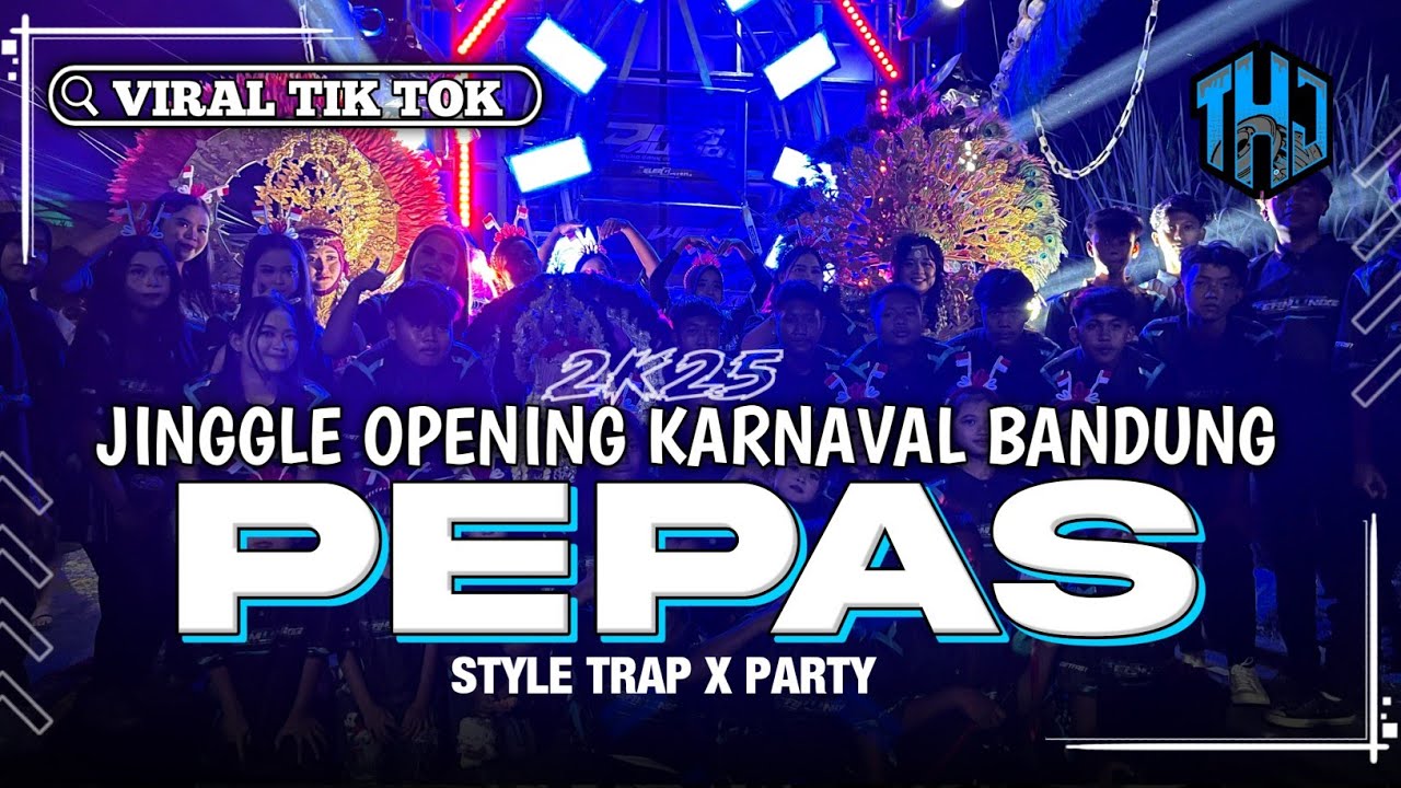 DJ PEPAS || JINGGLE OPENING CARNIVAL DESA BANDUNG 2025 || FYP DI TIK TOK YANG KALIAN CARI CARI ‼️