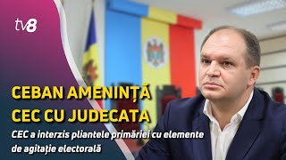 Știri: Ceban amenință CEC cu judecata /Taxe vamale pentru transnistreni /10.08.2023