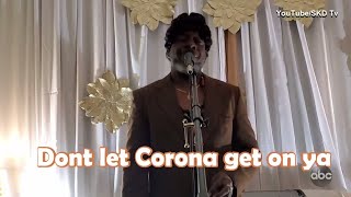 Deacon Otis Wicknine Sings “Don’t Let The Corona Get On Ya” | The View