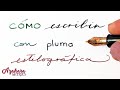 🖋️ Cómo Escribir con Pluma Estilográfica y Qué Caligrafía Es la Mejor